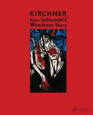Kirchner: Peter Schlemihl's Wondrous Story