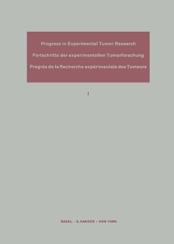 Progress in Experimental Tumor Research