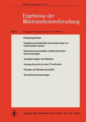 Histokompatibilität /Transfusionszwischenfälle, Immunisierungen im erythrozytären System /Transfusionszwischenfälle, nichterythrozytäre Immunisierungen/Australia-Antigen und Hepatitis/Austauschtransfusion beim Erwachsenen/Therapie mit Plasmaersatzstoffen/