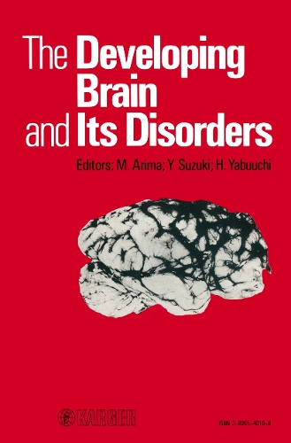 The Developing Brain and Its Disorders