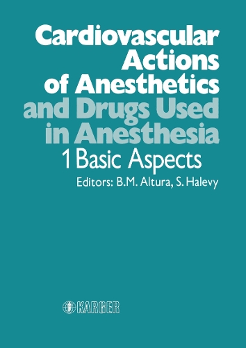 Cardiovascular Actions of Anesthetics and Drugs Used in Anesthesia, Vol. 2