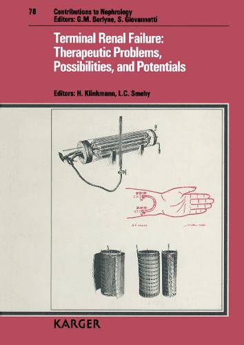 Terminal Renal Failure: Therapeutic Problems, Possibilities and Potentials