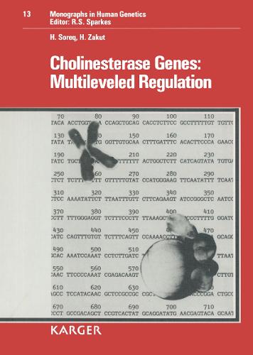 Cholinesterase Genes: Multileveled Regulation