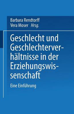 Geschlecht und Geschlechterverhältnisse in der Erziehungswissenschaft