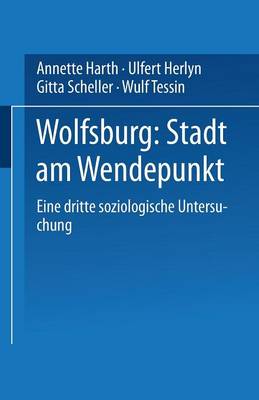Wolfsburg: Stadt am Wendepunkt