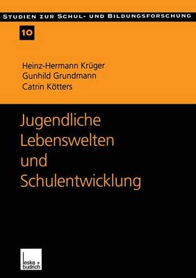 Jugendliche Lebenswelten und Schulentwicklung