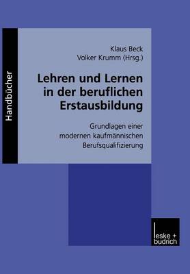 Lehren und Lernen in der beruflichen Erstausbildung