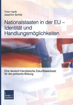 Nationalstaaten in der EU — Identität und Handlungsmöglichkeiten