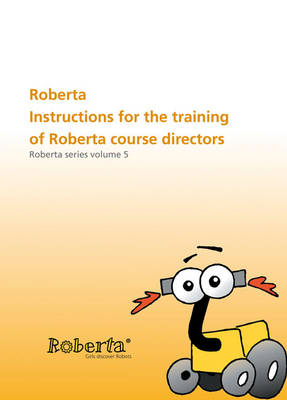 Roberta - Instructions for the training of Roberta course directors.