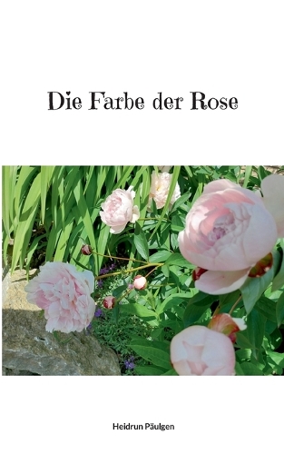 Die Farbe der Rose