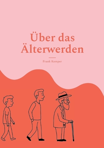 Über das Älterwerden