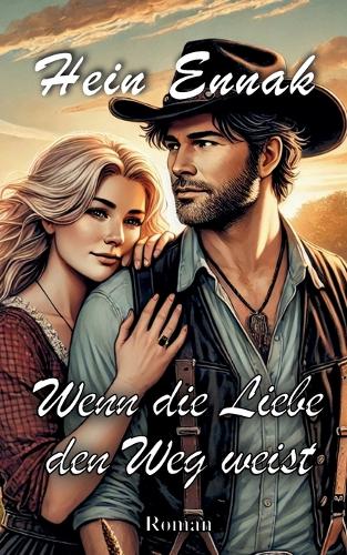 Wenn die Liebe den Weg weist
