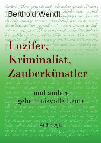 Luzifer, Kriminalist, Zauberkünstler
