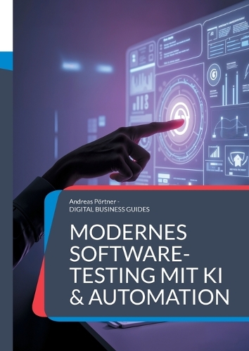 Modernes Software-Testing mit KI & Automation