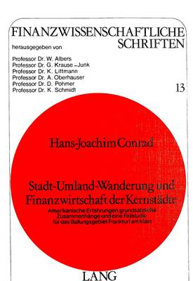 Stadt-Umland-Wanderung Und Finanzwirtschaft Der Kernstaedte