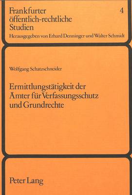 Ermittlungstaetigkeit Der Aemter Fuer Verfassungsschutz Und Grundrechte