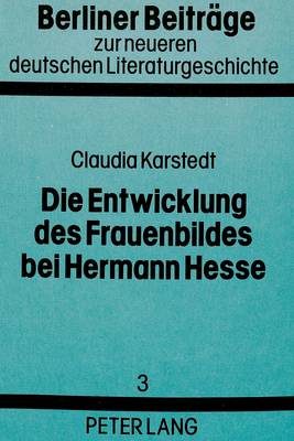 Die Entwicklung Des Frauenbildes Bei Hermann Hesse