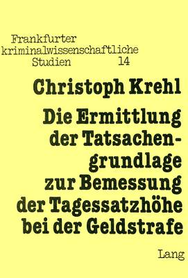 Die Ermittlung Der Tatsachengrundlage Zur Bemessung Der Tagessatzhoehe Bei Der Geldstrafe