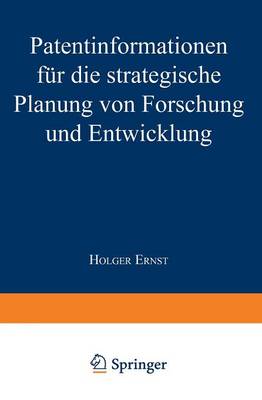 Patentinformationen fur die strategische Planung von Forschung und Entwicklung
