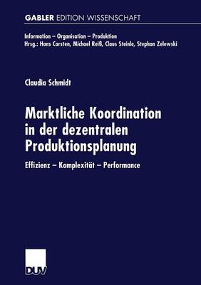 Marktliche Koordination in der dezentralen Produktionsplanung