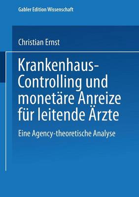 Krankenhaus-Controlling und monetare Anreize fur leitende AErzte