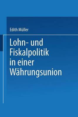 Lohn- und Fiskalpolitik in einer Wahrungsunion