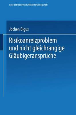 Risikoanreizproblem und nicht gleichrangige Glaubigeranspruche