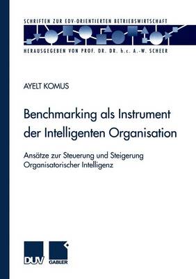 Benchmarking als Instrument der Intelligenten Organisation