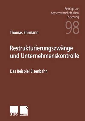 Restrukturierungszwänge und Unternehmenskontrolle