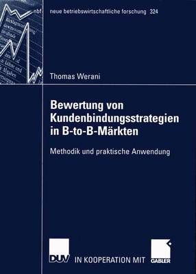 Bewertung von Kundenbindungsstrategien in B-to-B-Märkten