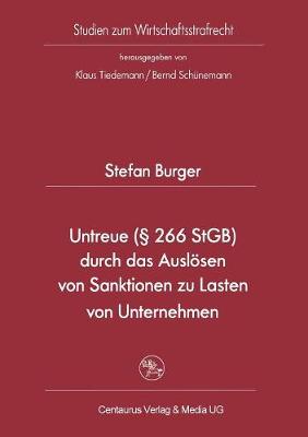 Untreue (§ 266 StGB) durch das Auslösen von Sanktionen zu Lasten von Unternehmen