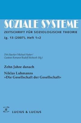 Zehn Jahre Danach. Niklas Luhmanns »Die Gesellschaft Der Gesellschaft«