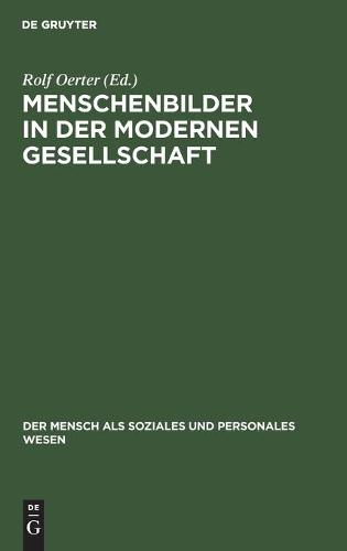 Menschenbilder in Der Modernen Gesellschaft