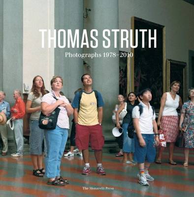 Thomas Struth: Photgraphs 1978-2010