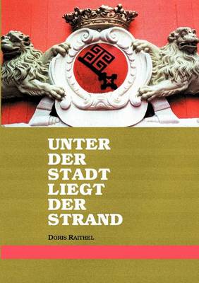 Unter der Stadt liegt der Strand