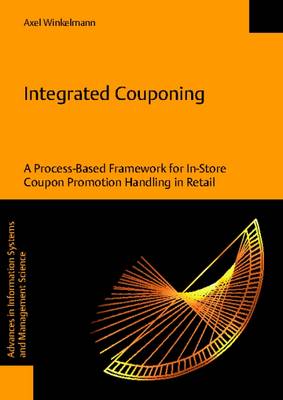 Integrated Couponing. a Process-Based Framework for in-Store Coupon Promotion Handling in Retail