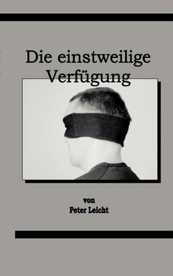 Die einstweilige Verfugung