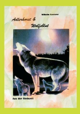 Adlerhorst Und Wolfsblut