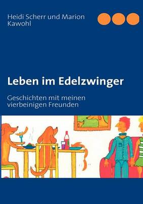 Leben im Edelzwinger