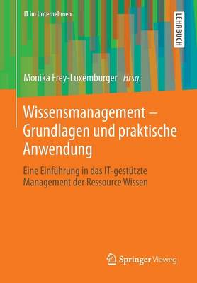 Wissensmanagement - Grundlagen Und Praktische Anwendung