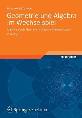 Geometrie und Algebra im Wechselspiel