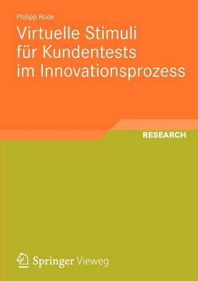 Virtuelle Stimuli für Kundentests im Innovationsprozess