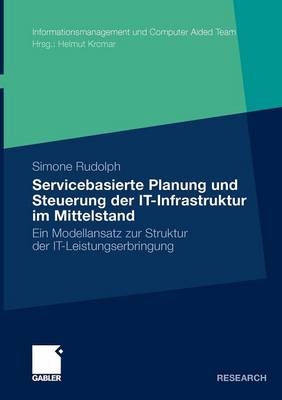 Servicebasierte Planung und Steuerung der IT-Infrastruktur im Mittelstand