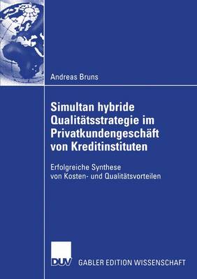 Simultan hybride Qualitatsstrategie im Privatkundengeschaft von Kreditinstituten