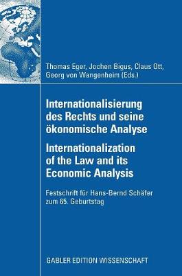 Internationalisierung des Rechts und seine oekonomische Analyse Internationalization of the Law and its Economic Analysis