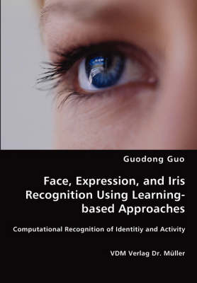 Face, Expression, and Iris Recognition Using Learning-based Approaches