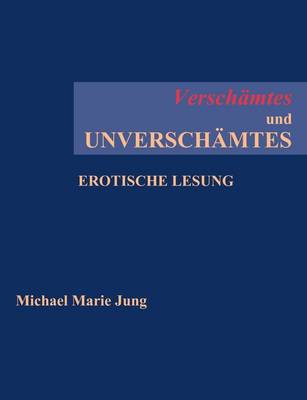 Verschamtes Und Unverschamtes