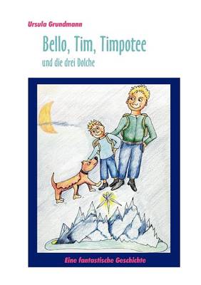 Bello, Tim, Timpotee und die drei Dolche