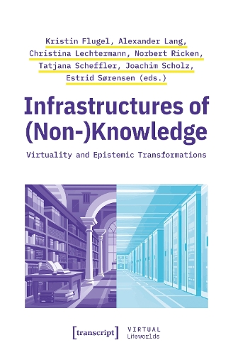Infrastructures of (Non-)Knowledge