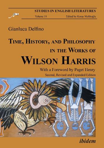 Time, History, and Philosophy in the Works of Wilson Harris